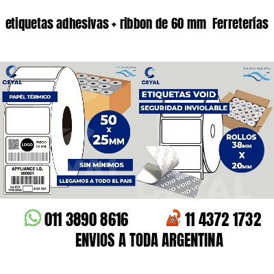 etiquetas adhesivas   ribbon de 60 mm  Ferreterías