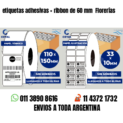 etiquetas adhesivas   ribbon de 60 mm  Florerías