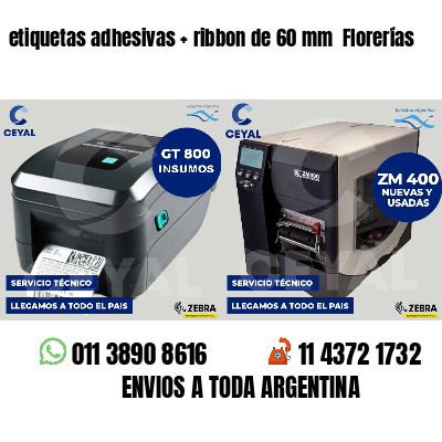 etiquetas adhesivas   ribbon de 60 mm  Florerías