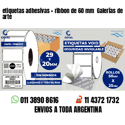 etiquetas adhesivas   ribbon de 60 mm  Galerías de arte