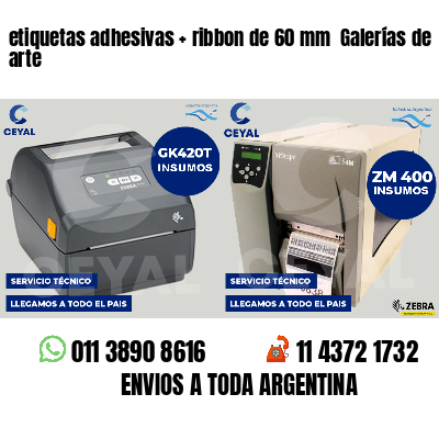 etiquetas adhesivas   ribbon de 60 mm  Galerías de arte