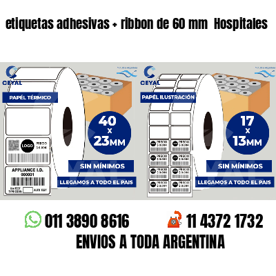 etiquetas adhesivas   ribbon de 60 mm  Hospitales
