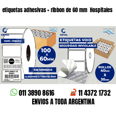 etiquetas adhesivas   ribbon de 60 mm  Hospitales