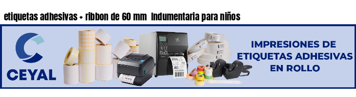 etiquetas adhesivas ribbon de 60 mm Indumentaria para niños