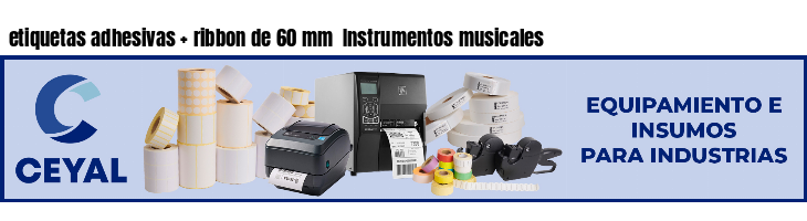 etiquetas adhesivas   ribbon de 60 mm  Instrumentos musicales