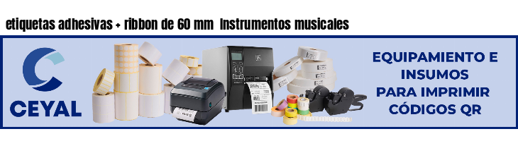 etiquetas adhesivas   ribbon de 60 mm  Instrumentos musicales