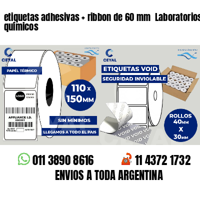 etiquetas adhesivas   ribbon de 60 mm  Laboratorios químicos