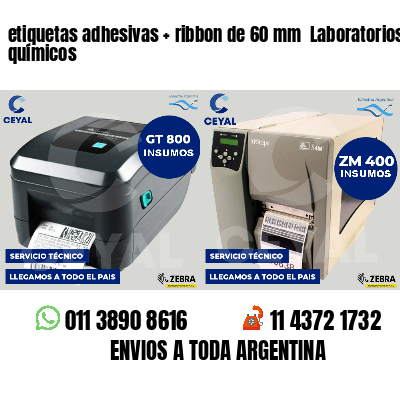 etiquetas adhesivas   ribbon de 60 mm  Laboratorios químicos