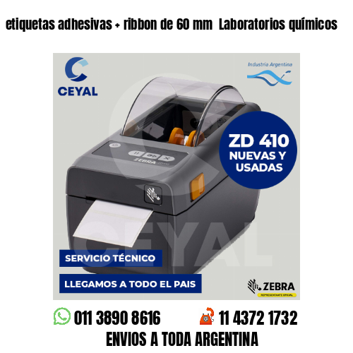 etiquetas adhesivas   ribbon de 60 mm  Laboratorios químicos
