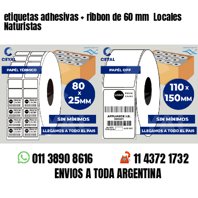etiquetas adhesivas   ribbon de 60 mm  Locales Naturistas