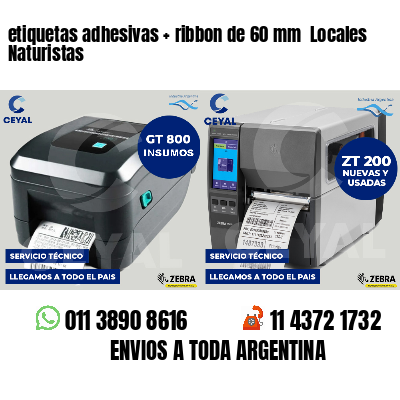 etiquetas adhesivas   ribbon de 60 mm  Locales Naturistas