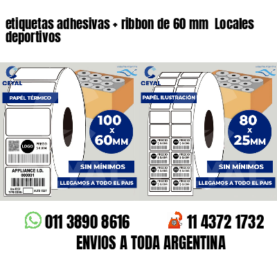etiquetas adhesivas   ribbon de 60 mm  Locales deportivos