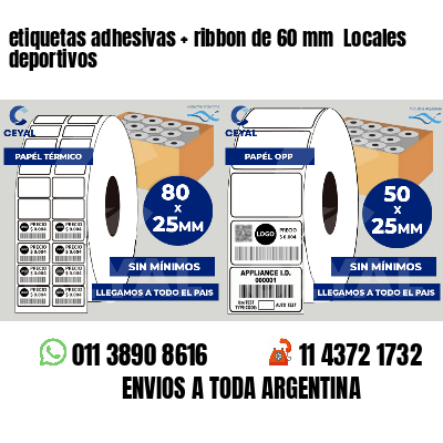 etiquetas adhesivas   ribbon de 60 mm  Locales deportivos