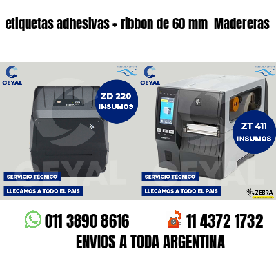 etiquetas adhesivas   ribbon de 60 mm  Madereras