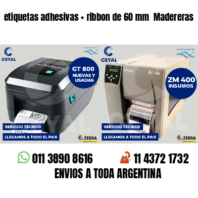 etiquetas adhesivas   ribbon de 60 mm  Madereras