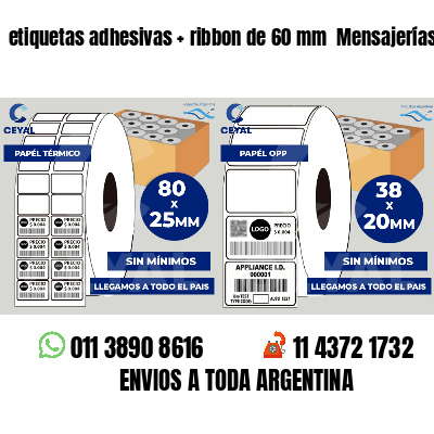 etiquetas adhesivas   ribbon de 60 mm  Mensajerías