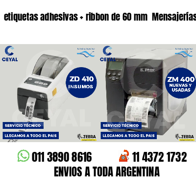 etiquetas adhesivas   ribbon de 60 mm  Mensajerías