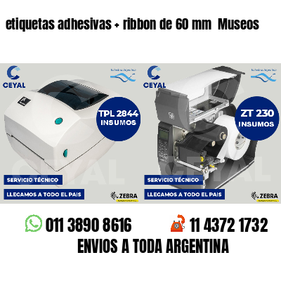 etiquetas adhesivas   ribbon de 60 mm  Museos