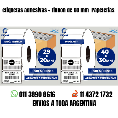 etiquetas adhesivas ribbon de 60 mm Papelerías