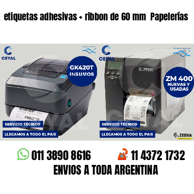 etiquetas adhesivas ribbon de 60 mm Papelerías