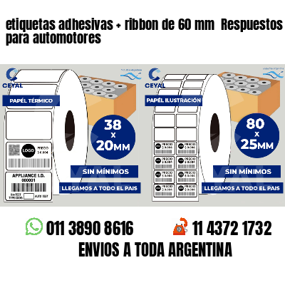 etiquetas adhesivas   ribbon de 60 mm  Respuestos para automotores