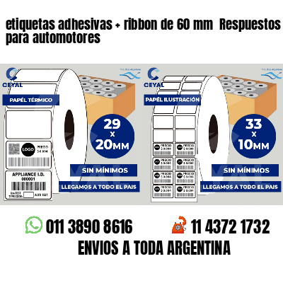 etiquetas adhesivas   ribbon de 60 mm  Respuestos para automotores
