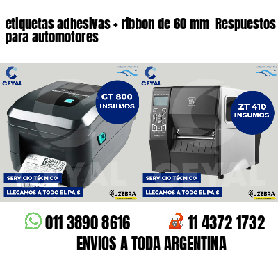 etiquetas adhesivas   ribbon de 60 mm  Respuestos para automotores