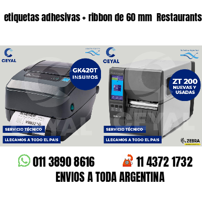 etiquetas adhesivas ribbon de 60 mm Restaurants