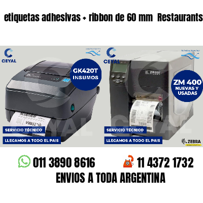 etiquetas adhesivas ribbon de 60 mm Restaurants
