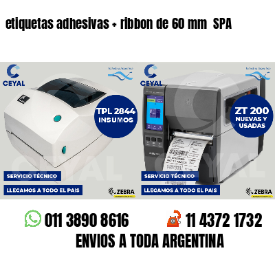 etiquetas adhesivas   ribbon de 60 mm  SPA