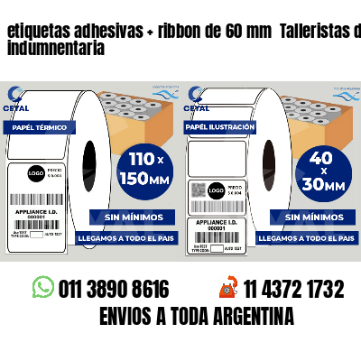 etiquetas adhesivas   ribbon de 60 mm  Talleristas de indumnentaria