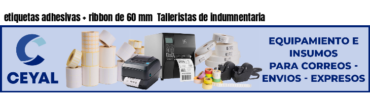 etiquetas adhesivas   ribbon de 60 mm  Talleristas de indumnentaria
