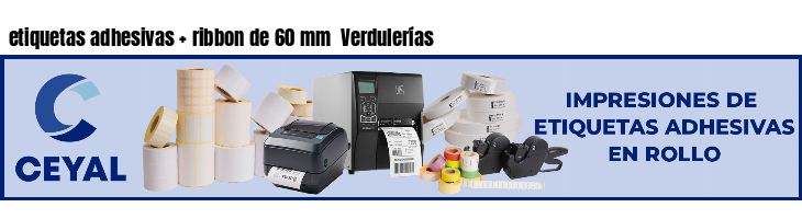 etiquetas adhesivas   ribbon de 60 mm  Verdulerías