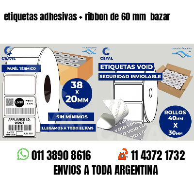 etiquetas adhesivas   ribbon de 60 mm  bazar