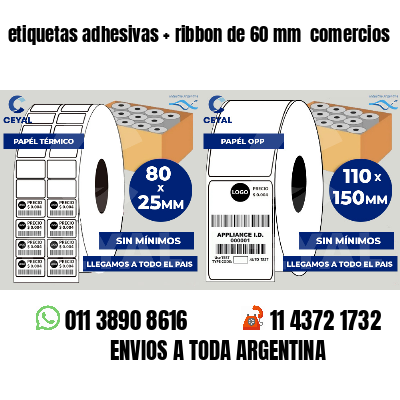 etiquetas adhesivas   ribbon de 60 mm  comercios