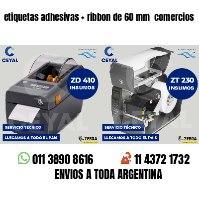 etiquetas adhesivas   ribbon de 60 mm  comercios