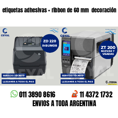 etiquetas adhesivas   ribbon de 60 mm  decoración