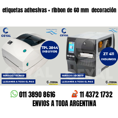 etiquetas adhesivas   ribbon de 60 mm  decoración