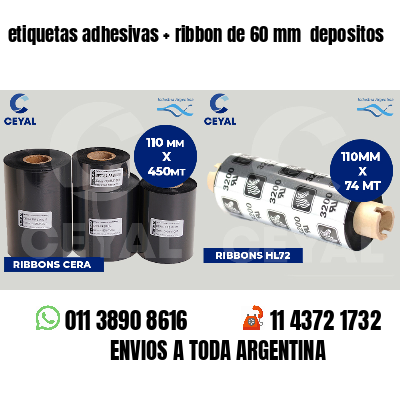 etiquetas adhesivas   ribbon de 60 mm  depositos