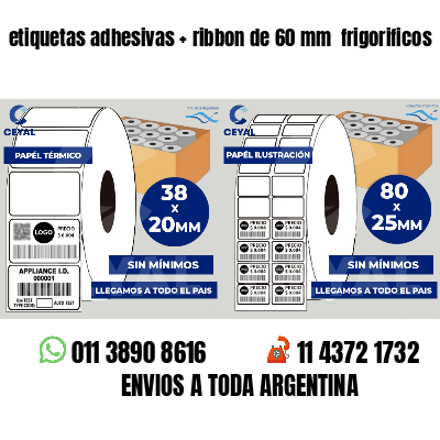 etiquetas adhesivas   ribbon de 60 mm  frigorificos