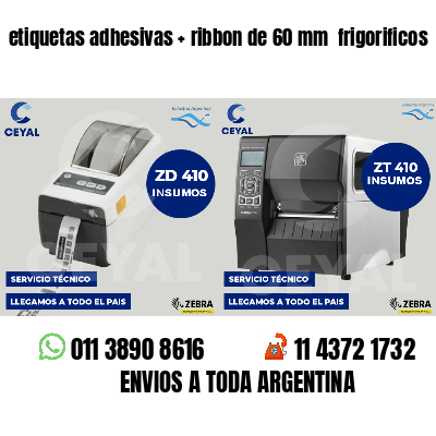etiquetas adhesivas   ribbon de 60 mm  frigorificos