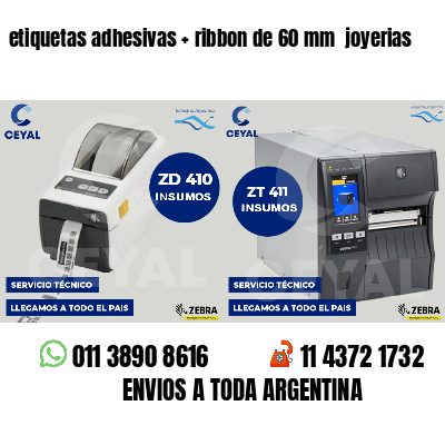etiquetas adhesivas   ribbon de 60 mm  joyerias