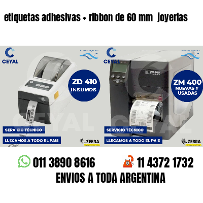 etiquetas adhesivas   ribbon de 60 mm  joyerias