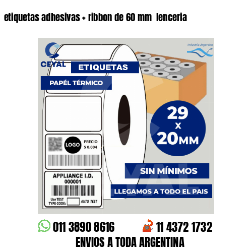 etiquetas adhesivas   ribbon de 60 mm  lenceria