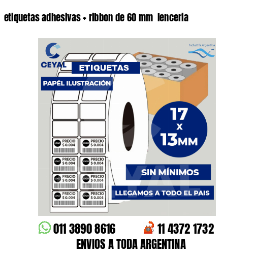 etiquetas adhesivas   ribbon de 60 mm  lenceria