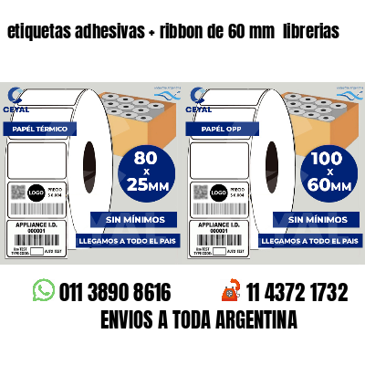 etiquetas adhesivas   ribbon de 60 mm  librerias