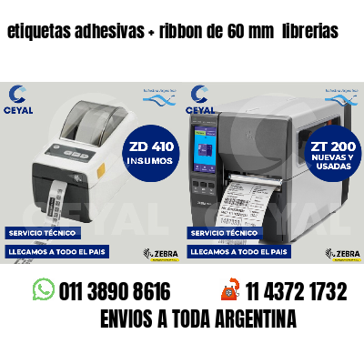 etiquetas adhesivas   ribbon de 60 mm  librerias
