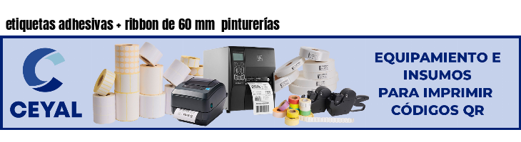 etiquetas adhesivas   ribbon de 60 mm  pinturerías