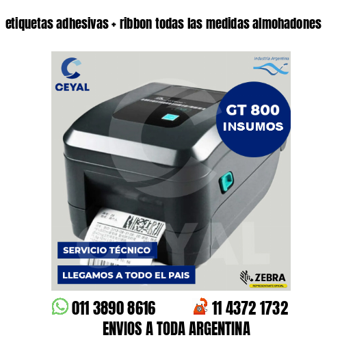 etiquetas adhesivas   ribbon todas las medidas almohadones