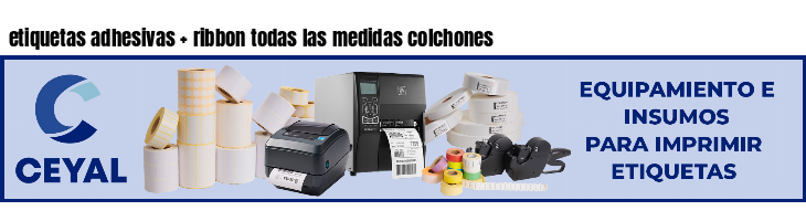 etiquetas adhesivas   ribbon todas las medidas colchones